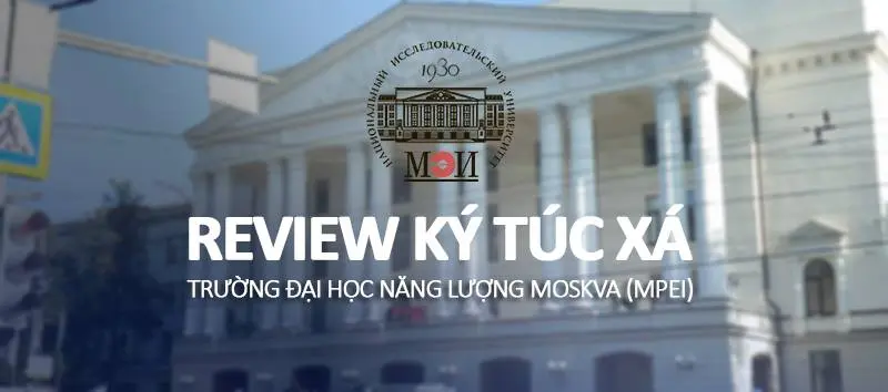 Review Ký túc xá Trường đại học Năng lượng Moscow (МЭИ – MPEI) - Du học Nga