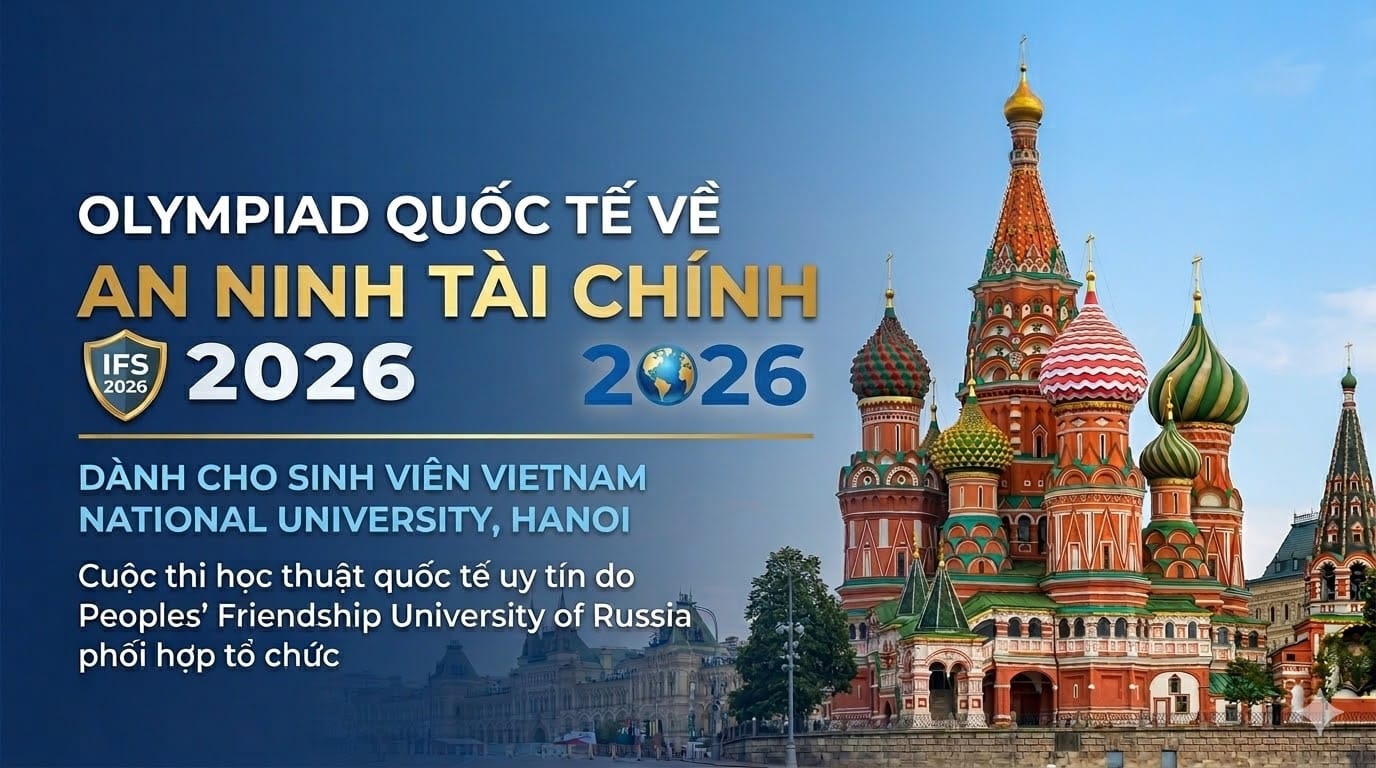 Olympiad Quốc tế về An ninh Tài chính 2026: Cơ hội nhận học bổng du học Nga toàn phần