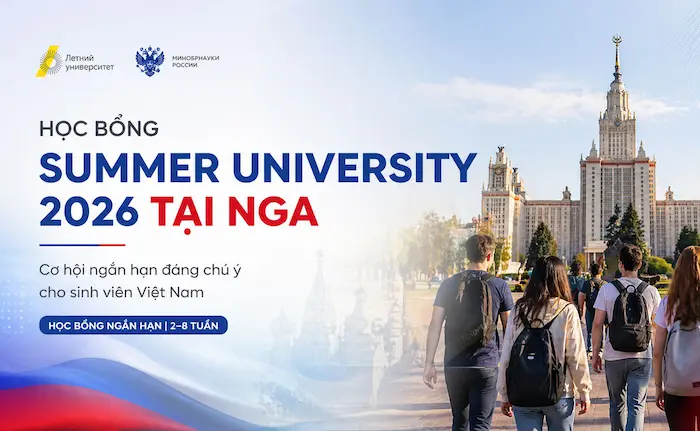 Học bổng Summer University 2026 tại Nga: Cơ hội ngắn hạn rất đáng chú ý cho sinh viên Việt Nam - Du học Nga