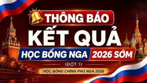 Kết quả học bổng Nga năm 2026: Hệ thống bắt đầu cập nhật đợt đầu tiên - Du học Nga
