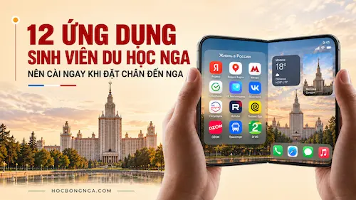 12 Ứng Dụng Sinh Viên Du Học Nga Nên Cài Ngay Khi Đặt Chân Đến Nga - Du học Nga