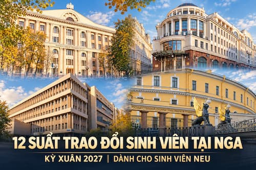 12 suất trao đổi sinh viên tại Nga kỳ Xuân 2027 dành cho sinh viên NEU - Du học Nga