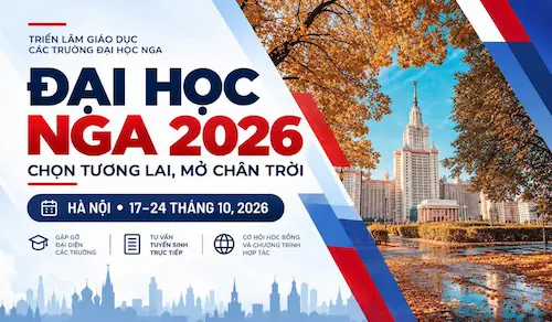 Triển lãm giáo dục Nga 2026: 10 trường đại học tham gia tại Việt Nam - Du học Nga
